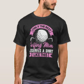Golfing Golf Player Coach Mother Golfer Mom T-Shirt (Vorderseite)