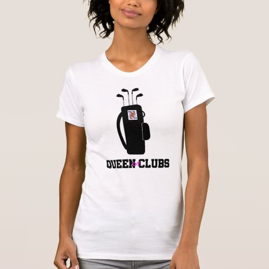 GOLFING- Golfclubs, Königin der Clubs T-Shirt (Vorderseite)