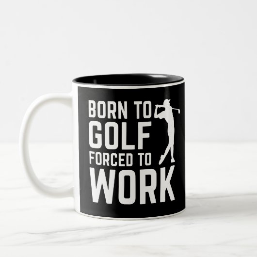 Golfliebhaber Gabe Geboren an Golf Zwangs zum Sonn Zweifarbige Tasse (Links)