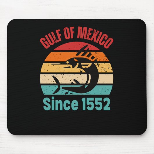 Golfo de Mexico seit 1552 Golf von Mexiko ewig Mousepad (Vorne)
