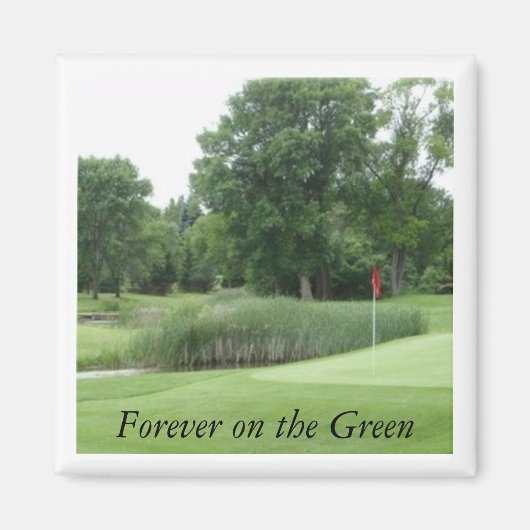 Golfplatz2 Magnet, Forever on Green Magnet (Vorne)