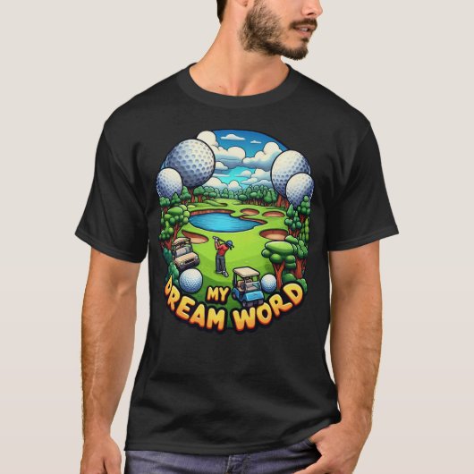 Golfplatz Funny Golfer Dream T-Shirt (Vorderseite)
