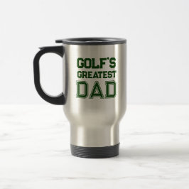 'Golf's Greatest Dad' Geburtstags-Vatertagsgeschen Reisebecher