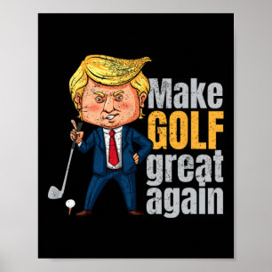 Golfspielen Pro-Trump - Golf wieder großartig mach Poster
