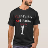 Golfvater Pate T-Shirt (Vorderseite)