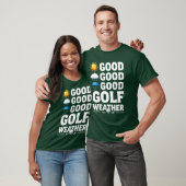 Golfvorhersage für Golfer T-Shirt (Unisex)
