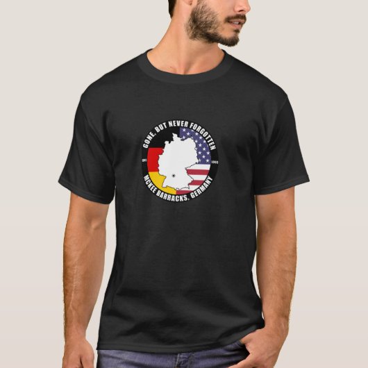 Gone, aber nie vergessen McKee Barracks Deutschlan T-Shirt (Vorderseite)