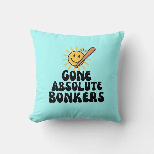 Gone Absolute Bonkers Meme Kissen (Vorderseite)