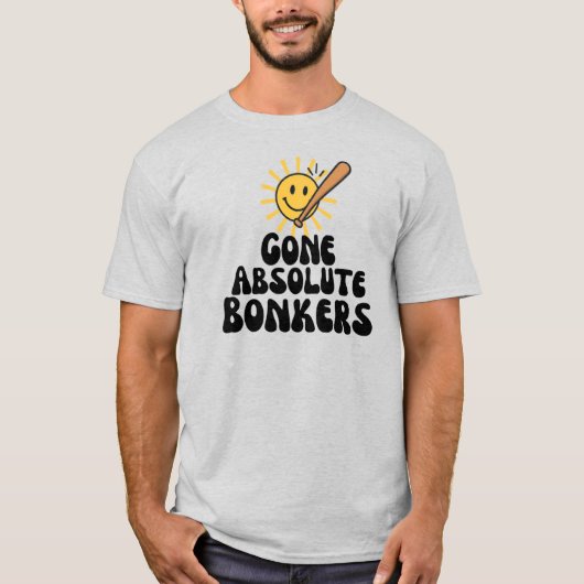Gone Absolute Bonkers Meme T-Shirt (Vorderseite)