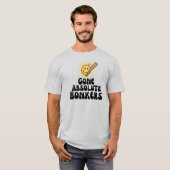 Gone Absolute Bonkers Meme T-Shirt (Vorne ganz)