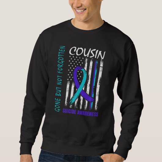 Gone But Not Forgotten Cousin Suicide Awareness Fl Sweatshirt (Vorderseite)