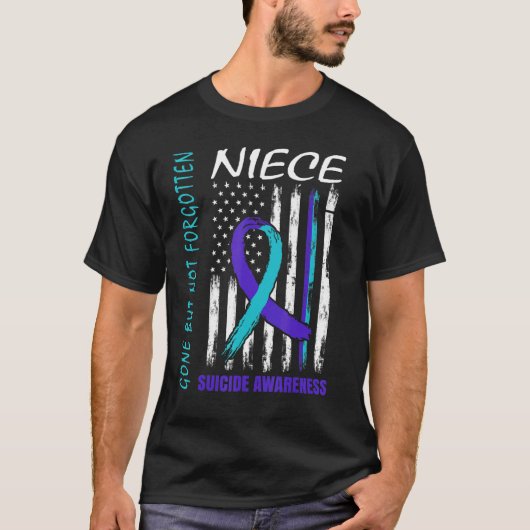 Gone But Not Forgotten Niece Suicide Awareness Fla T-Shirt (Vorderseite)