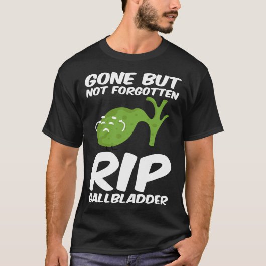 Gone But Not Forgotten RIP Gallbladder Disease Med T-Shirt (Vorderseite)