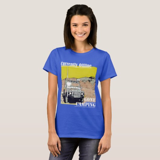 Gone Camping derzeit Offline Funky T - Shirt (Vorne ganz)