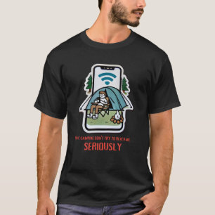 Gone Camping. Versuchen Sie nicht, mich zu erreich T-Shirt