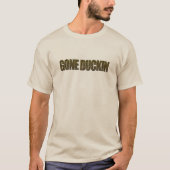 Gone Duckin T-Shirt (Vorderseite)