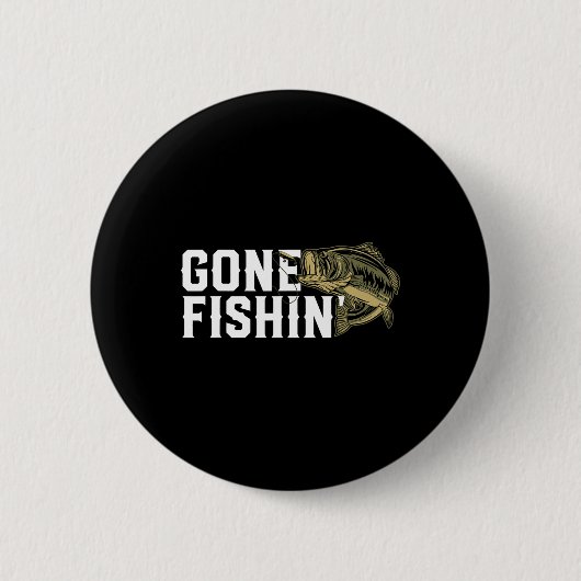 Gone Fishin Funny Largemouth B Angelgeschenk für F Button (Vorderseite)