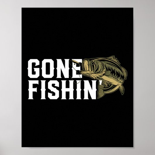 Gone Fishin Funny Largemouth B Angelgeschenk für F Poster (Vorne)