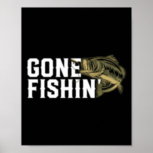 Gone Fishin Lustig Largemouth B Anglergeschenk Für Poster