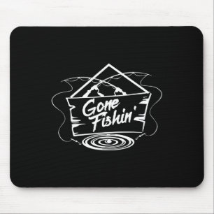 Gone Fishin' Shirt Fishing Lovers or Fisherman Gif Mousepad