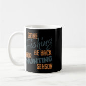 Gone Fishing Be Byb für Jagdsaison Fischer Kaffeetasse (Links)