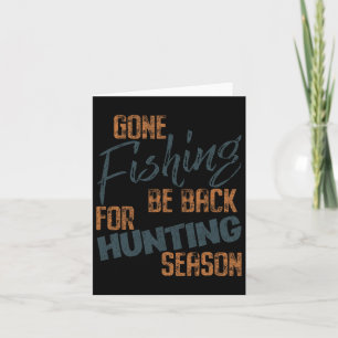 Gone Fishing Be Byb für Jagdsaison Fischer Karte