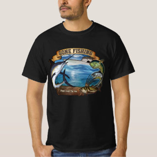 Gone Fishing - suchen Sie nicht nach mir T-Shirt