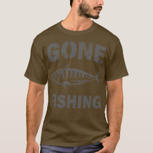 Gone Fishing T-Shirt