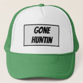 Gone Huntin Truckerkappe (Vorderseite)