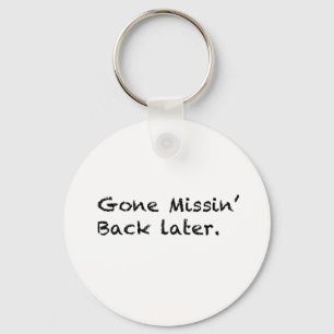 Gone Missin' Schlüsselanhänger