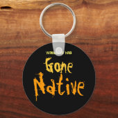 Gone Native Schlüsselanhänger (Vorderseite)