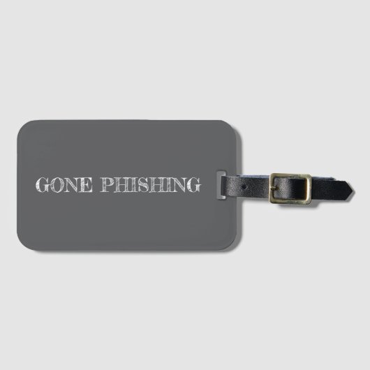 Gone Phishing-Gepäckmarke Gepäckanhänger (Vorderseite (Horizontal))