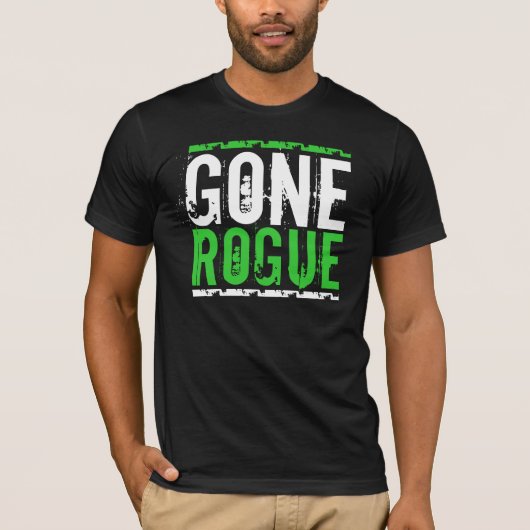 GONE ROGUE T-Shirt (Vorderseite)