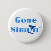 Gone Sinnin' Button (Vorderseite)