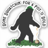 Gone Squatchin' am St. Patrick's Day Aufkleber (Vorderseite)