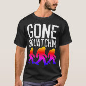 GONE SQUATCHIN BIGFOOT Funny T - Shirt, Black T-Shirt (Vorderseite)