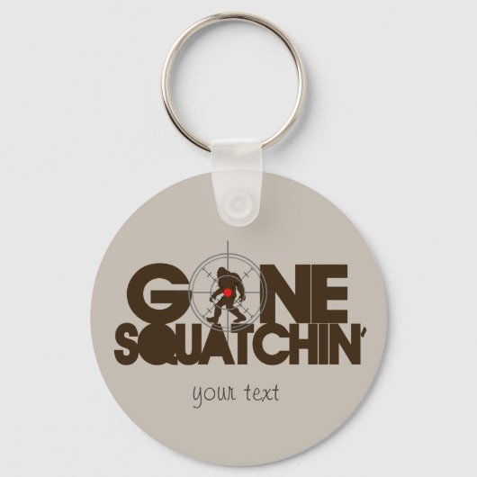 Gone Squatchin - braun und braun Schlüsselanhänger (Vorderseite)