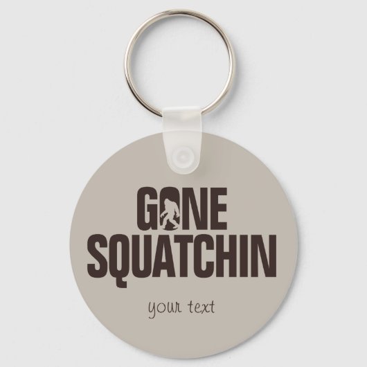 Gone Squatchin' - Braun und Tan Schlüsselanhänger (Vorderseite)