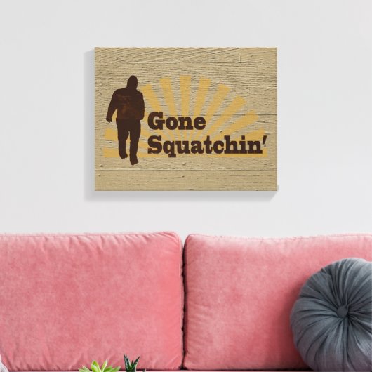 Gone Squatchin' Funny Bigfoot Sasquatch Leinwanddruck (Insitu (Wohnzimmer))