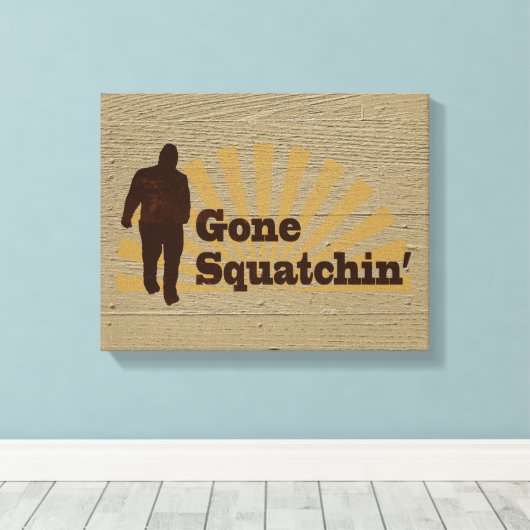 Gone Squatchin' Funny Bigfoot Sasquatch Leinwanddruck (Insitu (Holzboden))