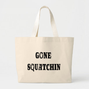 GONE SQUATCHIN JUMBO STOFFBEUTEL