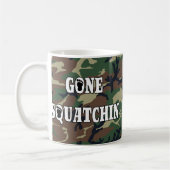 GONE SQUATCHIN KAFFEETASSE (Links)