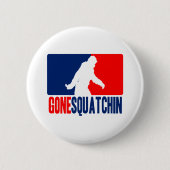 Gone Squatchin League Style Button (Vorderseite)