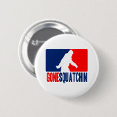Gone Squatchin League Style Button (Vorne & Hinten)
