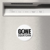 Gone Squatchin Magnet (In Situ (Geschirrspüler))