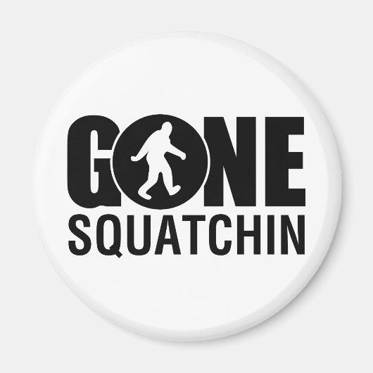 Gone Squatchin Magnet (Vorne)