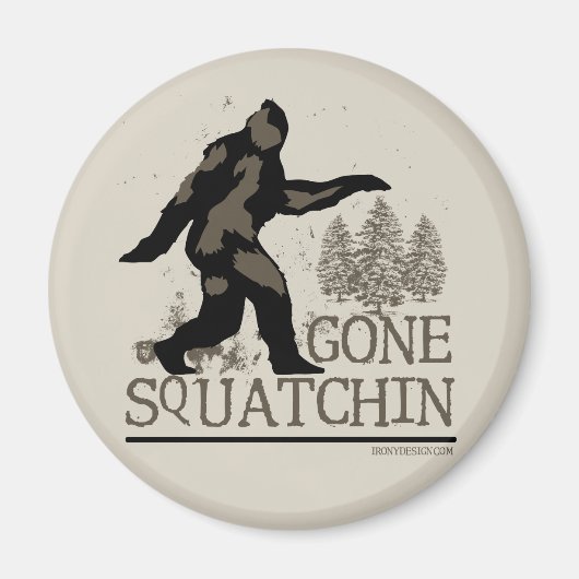 Gone Squatchin Magnet (Vorne)
