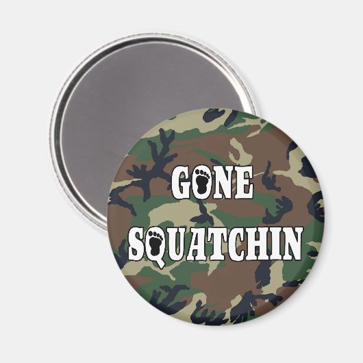 GONE SQUATCHIN MAGNET (Vorderseite/Rückseite)
