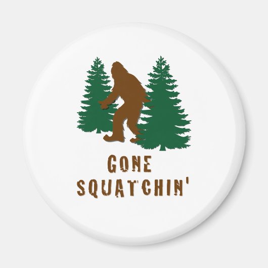 Gone Squatchin Magnet (Vorne)
