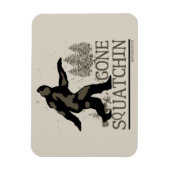 Gone Squatchin Magnet (Vertikal)